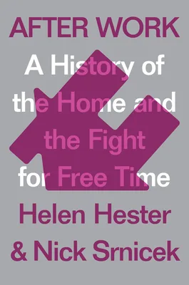 After Work: The Politics of Free Time