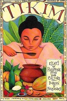 Tikim: Essays on Philippine Food and Culture
