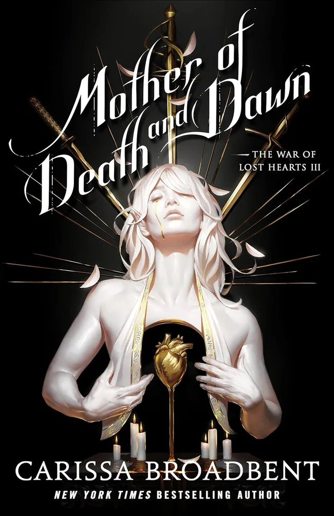 Mother of Death and Dawn (The War of Lost Hearts, #3)