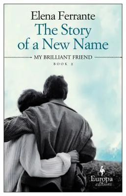 The Story of a New Name (The Neapolitan Novels, #2)