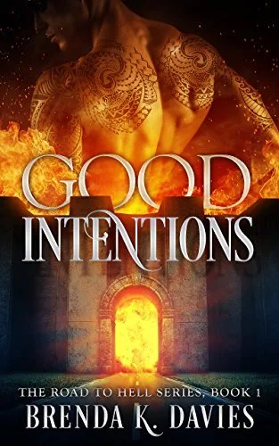 Good Intentions (The Road to Hell, #1)