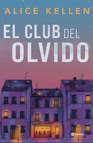 El Club del Olvido (Planeta) (Spanish Edition)