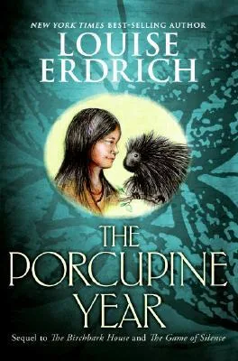 The Porcupine Year (Birchbark House, 3)