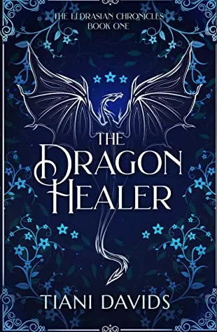 The Dragon Healer (The Eldrasian Chronicles #1)