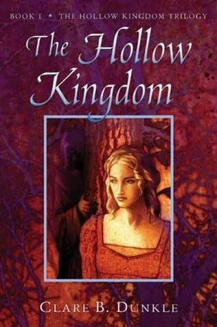 The Hollow Kingdom (The Hollow Kingdom Trilogy, #1)