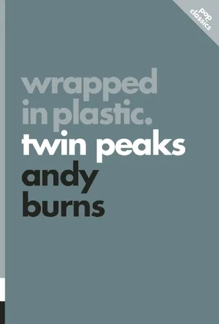 Wrapped in Plastic: Twin Peaks (3) (Pop Classics)