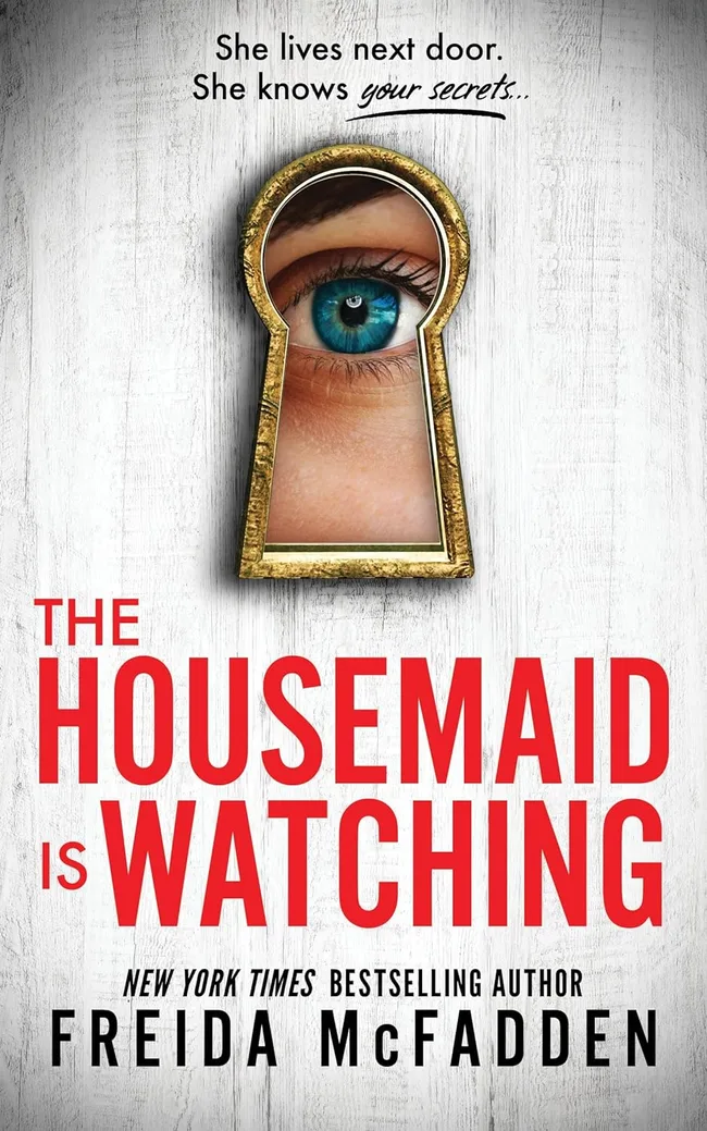 The Housemaid Is Watching (The Housemaid, #3)