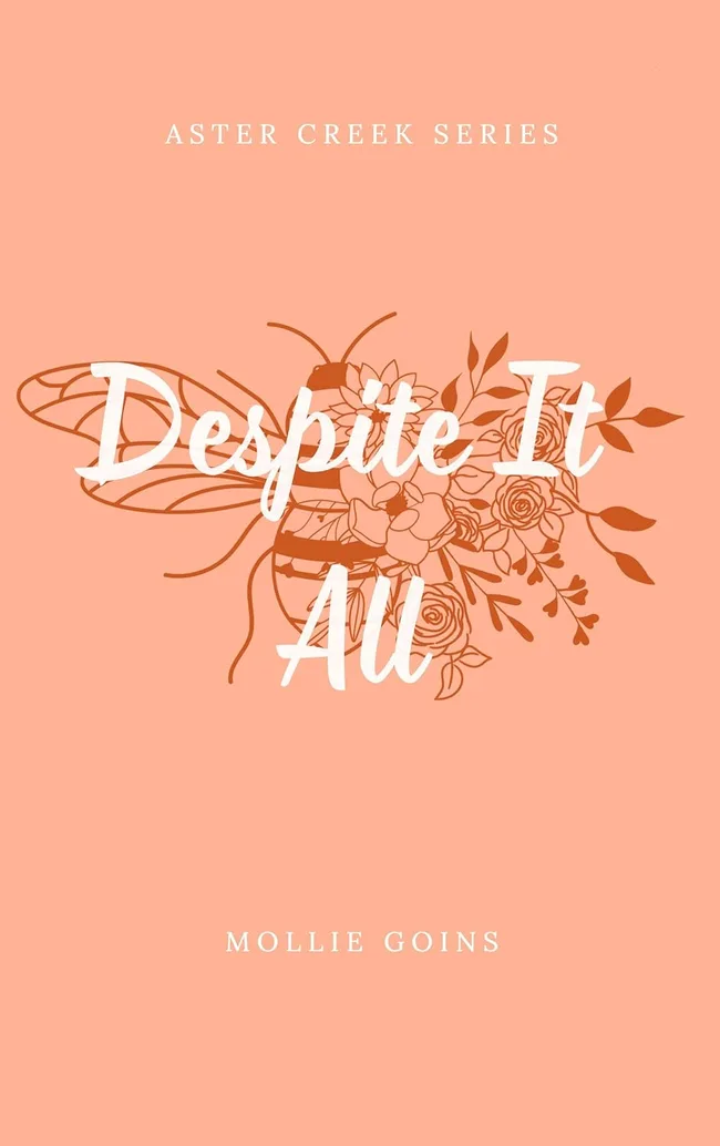 Despite It All (Aster Creek #3)