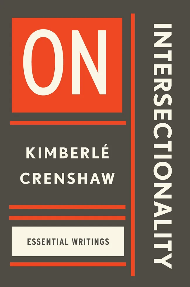 On Intersectionality: The Essential Writings of Kimberlé Crenshaw
