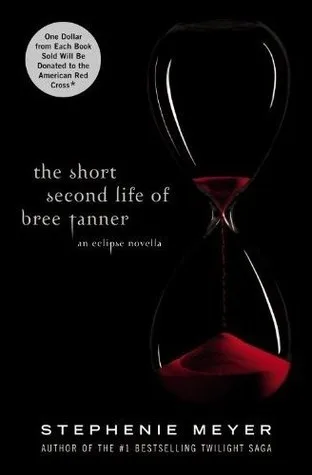 The Short Second Life of Bree Tanner (The Twilight Saga, #3.5)