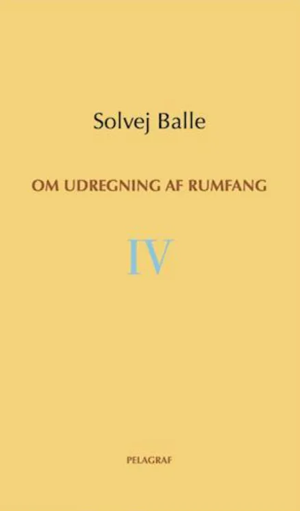 Om udregning af rumfang IV