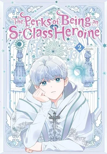 The Perks of Being an S-Class Heroine, Vol. 2 (The Perks of Being an S-Class Heroine, 2)