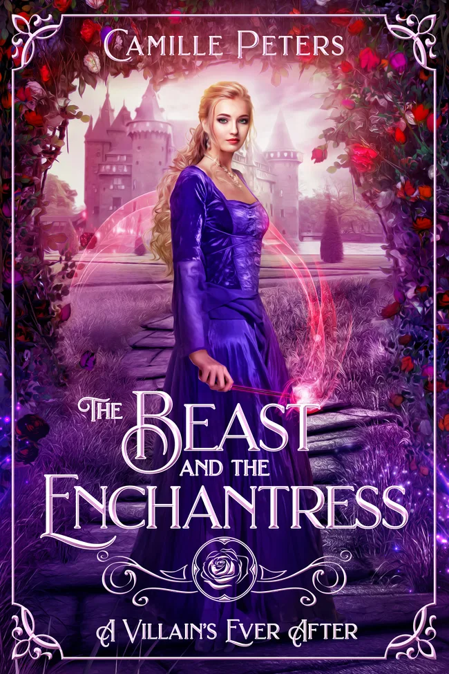 The Beast and the Enchantress (A Villain's Ever After, #1)