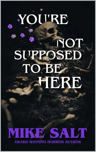 You're Not Supposed To Be Here