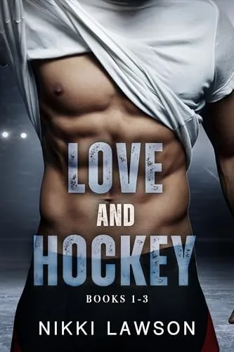 Love and Hockey: Books 1-3