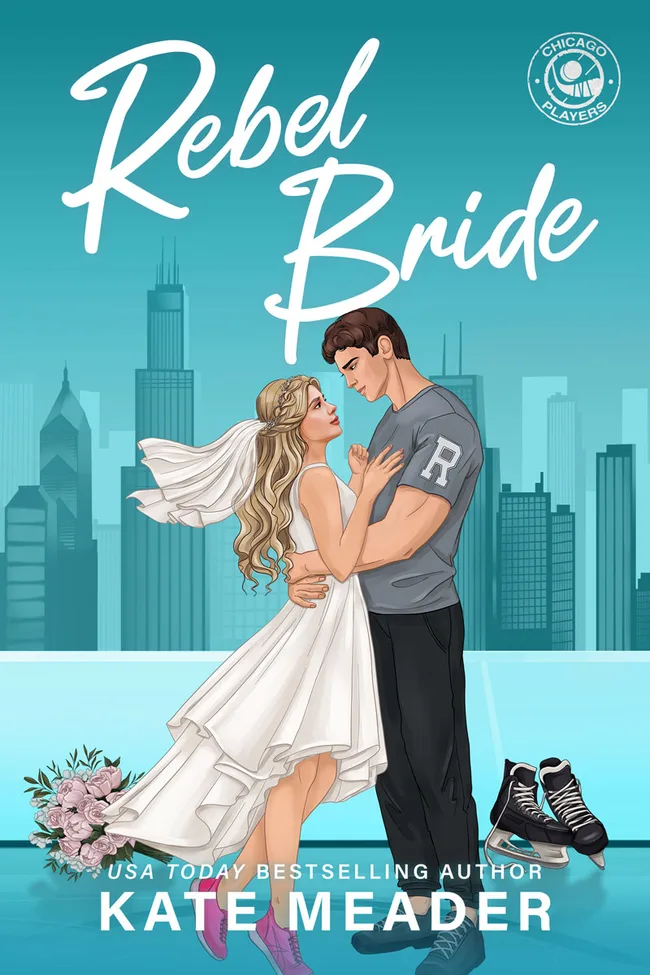 Rebel Bride (Chicago Players, #2)