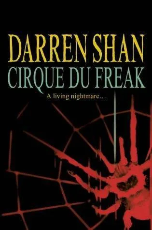 Cirque Du Freak (The Saga of Darren Shan, #1)