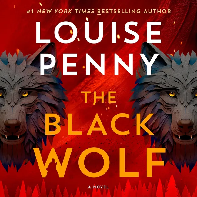 The Black Wolf (Chief Inspector Armand Gamache, #20)