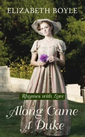 Along Came a Duke (Rhymes With Love, #1)