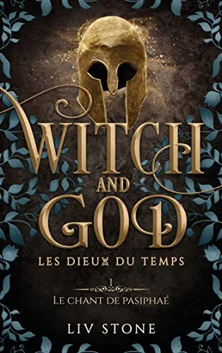 Le Chant de Pasiphaé (Witch and God - Les dieux du temps, #1)