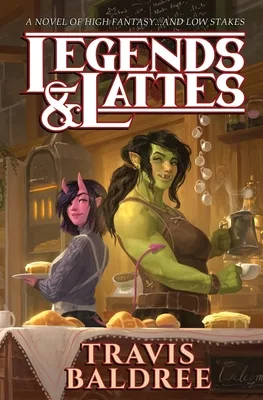 Legends & Lattes (Legends & Lattes, #1)