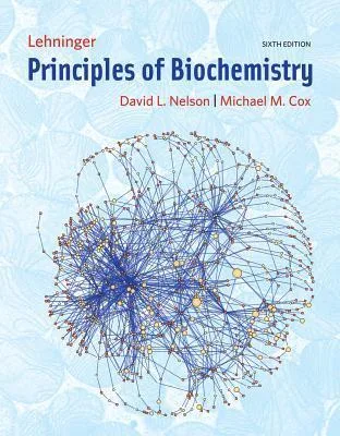 Lehninger Principles of Biochemistry