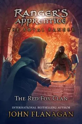The Red Fox Clan (Ranger's Apprentice: The Royal Ranger, #2)