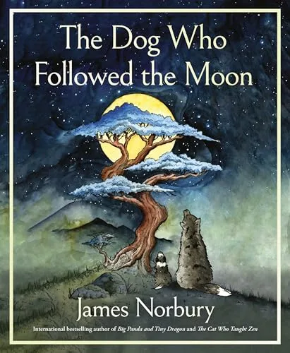 The Dog Who Followed the Moon: An Inspirational Story with Meditations on Life, Experience the Power of Love and Sacrifice