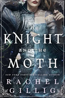 The Knight and the Moth (The Stonewater Kingdom, #1)
