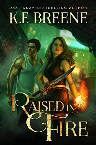 Raised in Fire (Fire and Ice Trilogy, #2; Demon Days, Vampire Nights, #2)