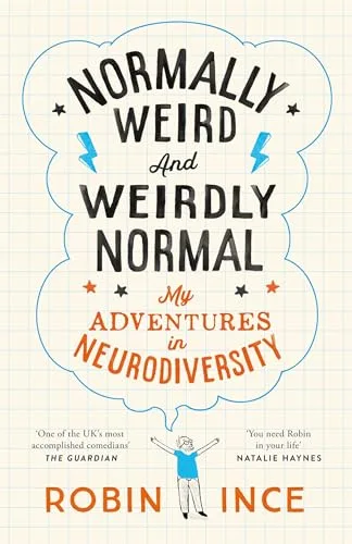 Normally Weird and Weirdly Normal: My Adventures in Neurodiversity