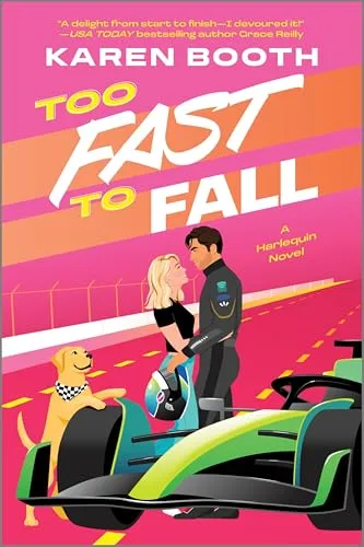 Too Fast to Fall: A Spicy Grumpy Sunshine Formula 1 Romance (Fast Track Book 2)