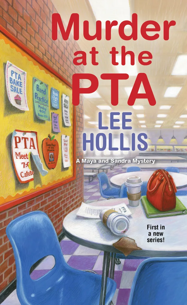 Murder at the PTA (Maya and Sandra Mystery, #1)