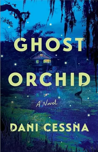 Ghost Orchid: A Novel