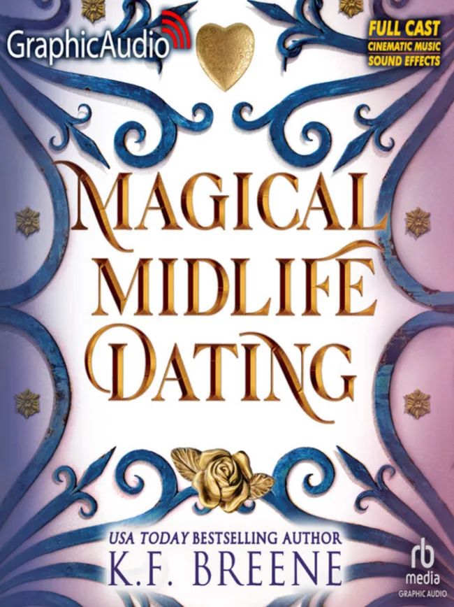 Magical Midlife Dating [Dramatized Adaptation] (Leveling Up, #2)