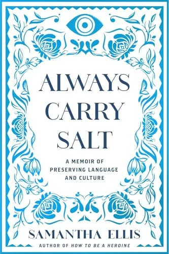 Always Carry Salt: A Memoir of Preserving Language and Culture