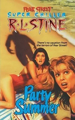 Party Summer  (Fear Street Super Chiller, #1)