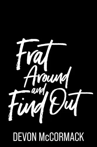 Frat Around and Find Out (Peach State Fratbros, #1)