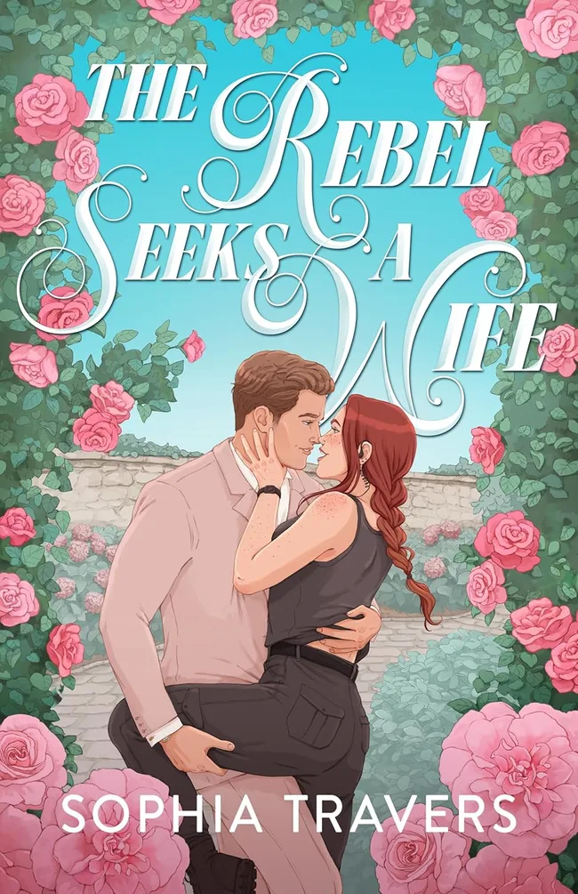 The Rebel Seeks A Wife: A Friends-to-Lovers Forbidden Romance