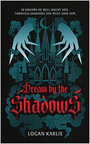 Dream by the Shadows (Shadow Weaver Duology #1)