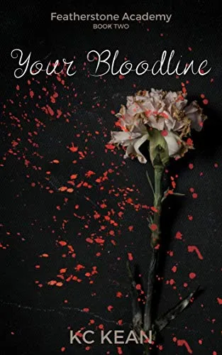 Your Bloodline (Featherstone Academy, #2)