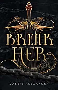 Break Her (The Transformation Trilogy, #2)