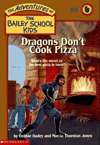 Dragons Don't Cook Pizza (The Adventures of the Bailey School Kids, #24)