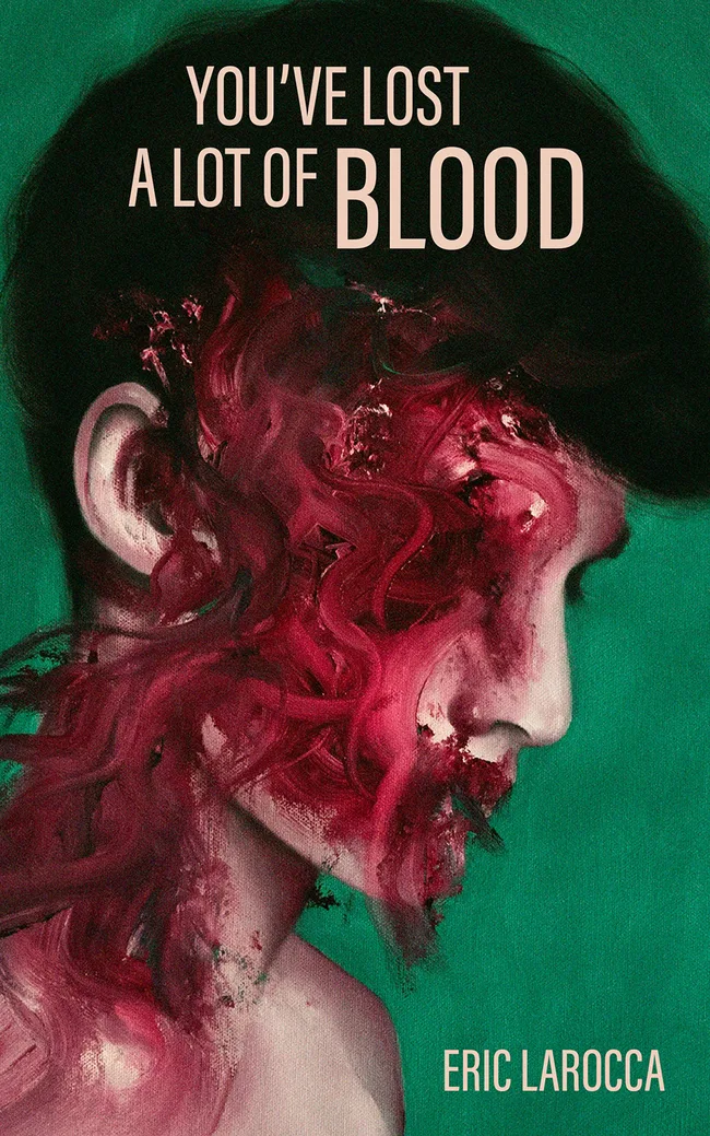 You've Lost a Lot of Blood