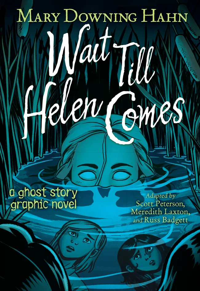 Wait Till Helen Comes: A Graphic Novel