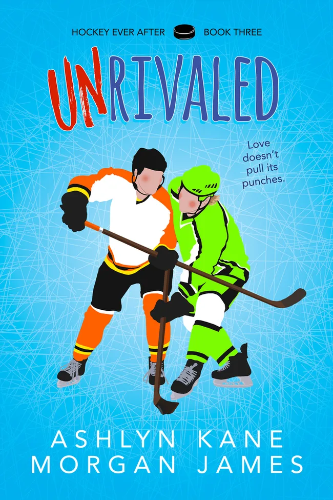 Unrivaled (Hockey Ever After, #3)