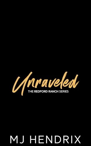 Unraveled (Redford Ranch, #3)