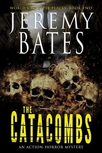 The Catacombs (World's Scariest Places #2)