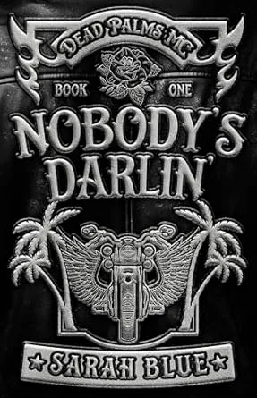 Nobody's Darlin' (Dead Palms MC, #1)