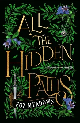 All the Hidden Paths (The Tithenai Chronicles, #2)